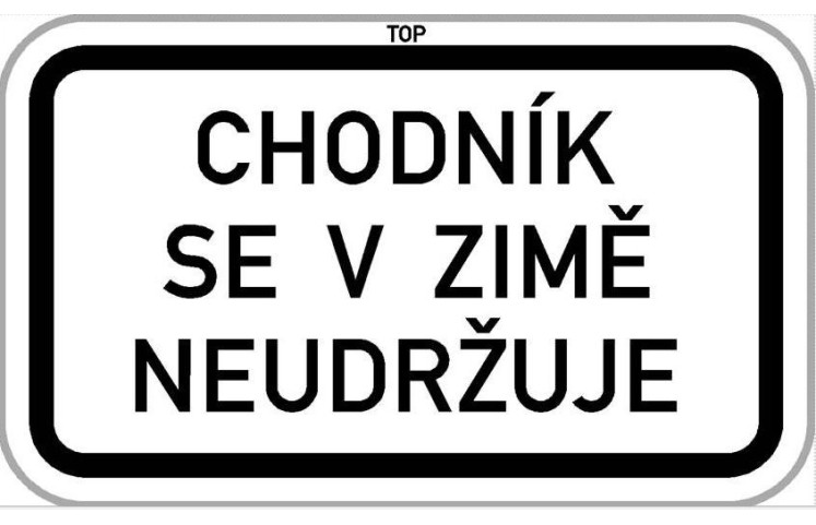 Dodatková tabule - Chodník se v zimě neudržuje