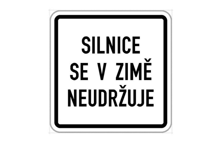 Dodatková tabule - Silnice se v zimě neudržuje Dodatková tabule - Silnice se v zimě neudržuje