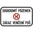 Dodatková tabule - Zákaz venčení psů Dodatková tabule - Zákaz venčení psů