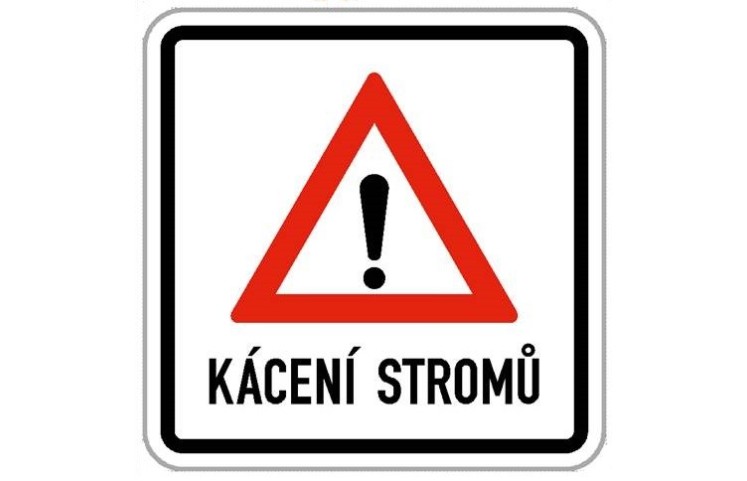 Dopravní značka - Kácení stromů Dopravní značka - Kácení stromů